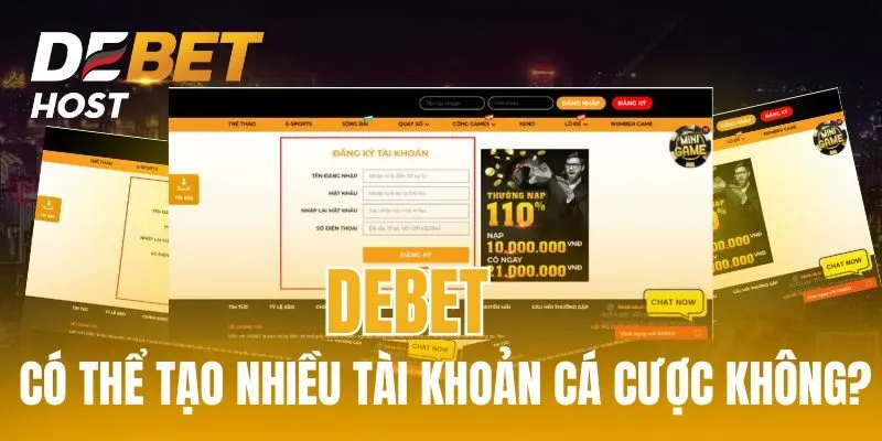 Nghiêm cấm tạo nhiều tài khoản tại DEBET