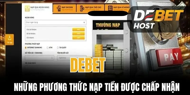 Phương thức nạp tiền tại DEBET rất đa dạng