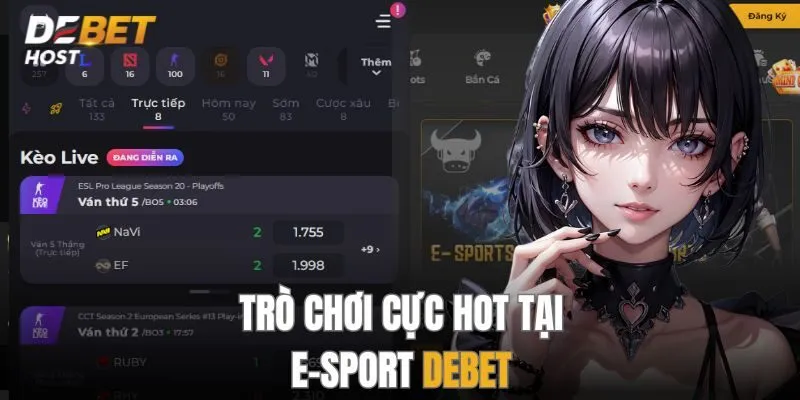 Tổng hợp trò chơi cực hot tại E-sports DEBET