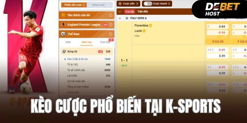 Kèo cược phổ biến tại sảnh K-Sports