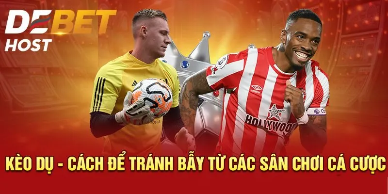 Cách tránh bẫy kèo dụ từ các sân chơi cá cược