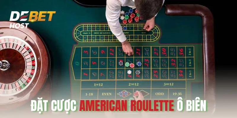 Roulette kiểu Mỹ có xác xuất đặt ô biên 50%