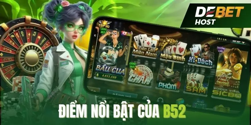 Ưu điểm nổi bật của B52
