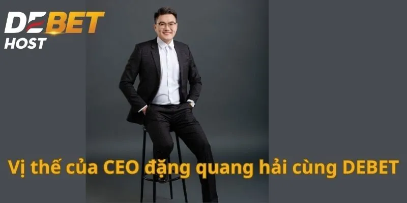 Vị thế của CEO đặng quang hải cùng DEBET