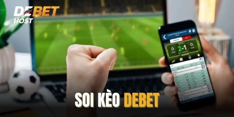 Thế mạnh của chuyên mục soi kèo DEBET